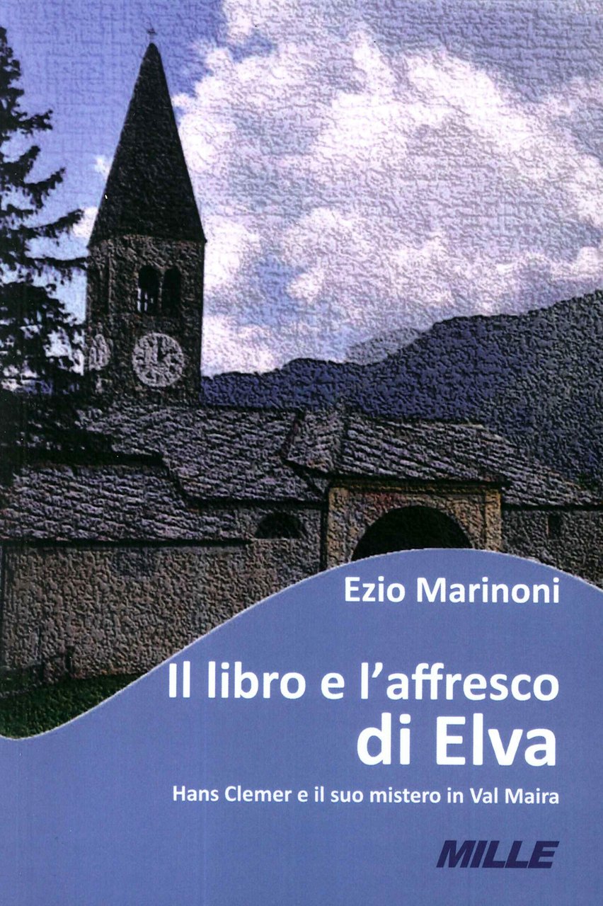 Il libro e l'affresco di Elva. Hans Clemer e il …