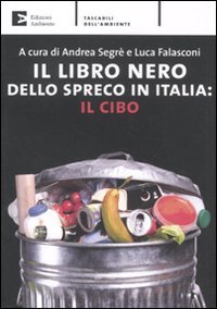 Il libro nero dello spreco in Italia: il cibo | Immagine principale