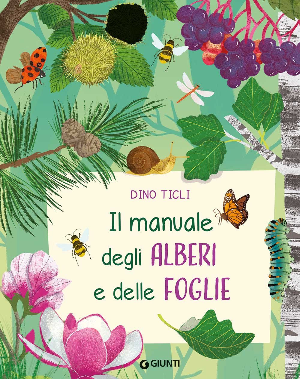 Il manuale degli alberi e delle foglie. Ediz. a colori. …