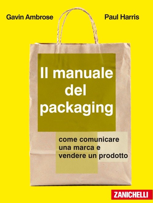 Il manuale del packaging. Come comunicare un marchio e vendere … | Immagine principale