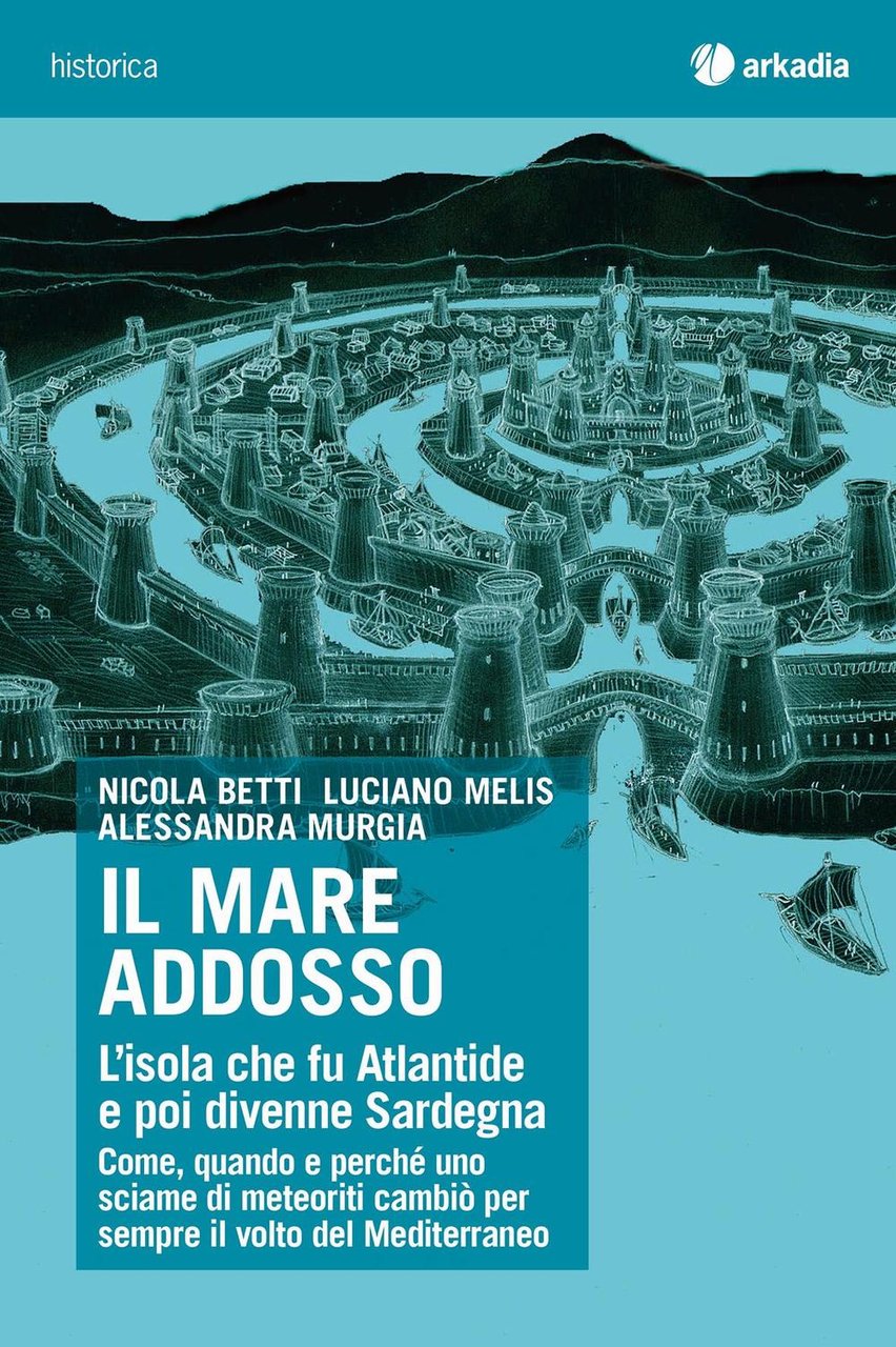 Il mare addosso. L'isola che fu Atlantide e poi divenne … | Immagine principale