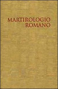 Il martirologio romano. Riformato a norma dei decreti del Concilio … | Immagine principale