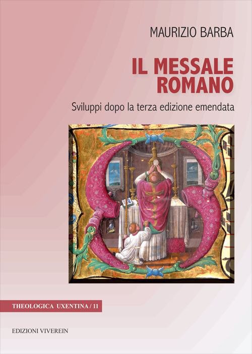 Il messale romano. Sviluppi dopo la terza edizione emendata. Ediz. …