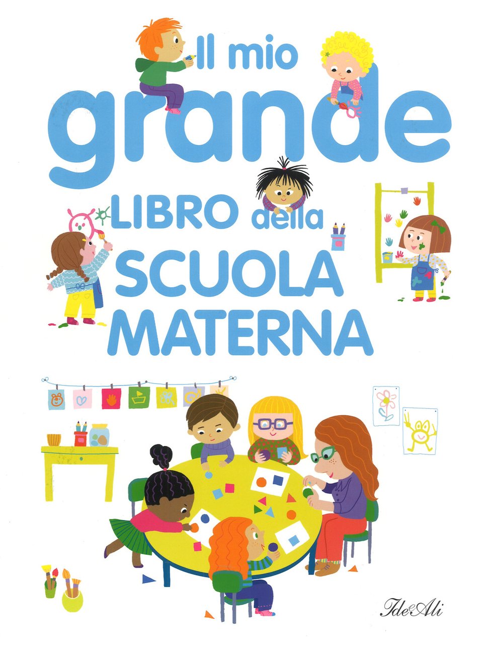 Il mio grande libro della scuola materna. Ediz. a colori | Immagine principale
