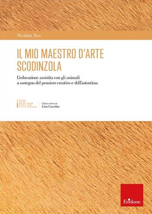 Il mio maestro d'arte scodinzola. L'educazione assistita con gli animali …