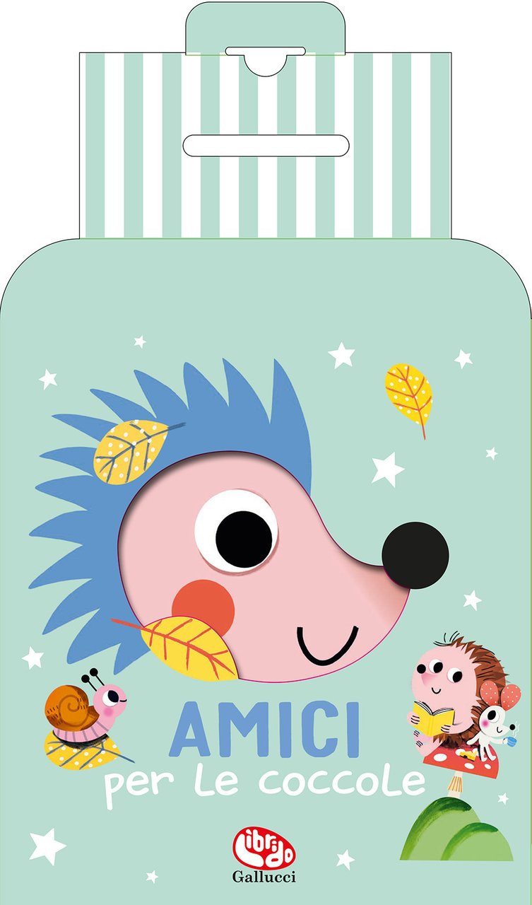 Il mio super soffice riccio. Amici per le coccole. Ediz. …