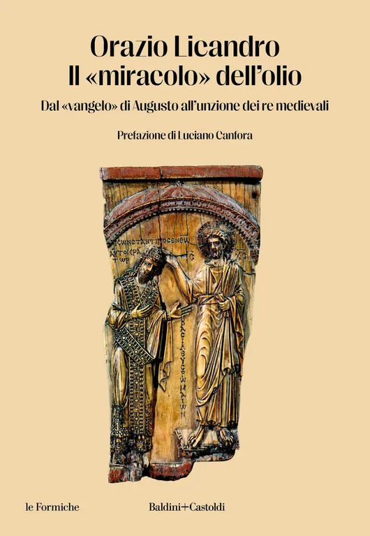 Il «miracolo» dell'olio. Dal «vangelo» di Augusto all'unzione dei re …