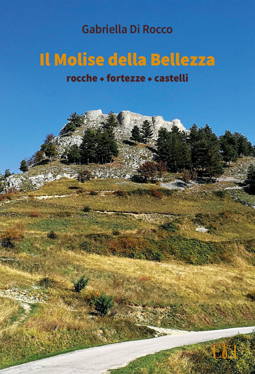 Il Molise della bellezza. Rocche, fortezze, castelli | Immagine principale
