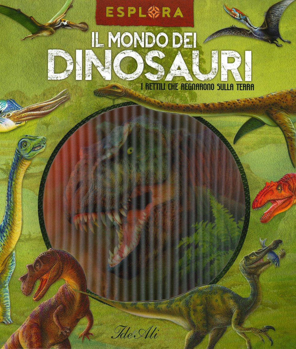 Il mondo dei dinosauri. I rettili che regnarono sulla terra. …