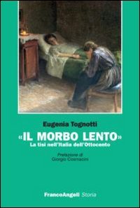Il morbo lento. La tisi nell'Italia dell'Ottocento | Immagine principale