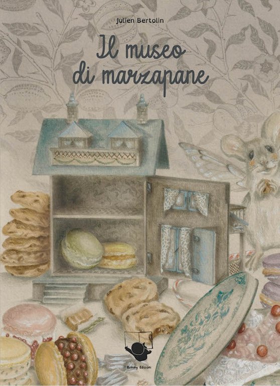 Il museo di marzapane. Ediz. illustrata