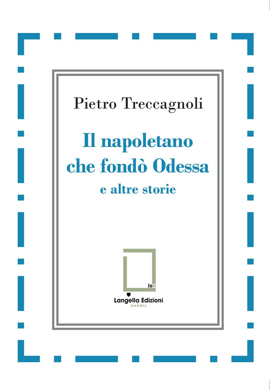 Il napoletano che fondò Odessa e altre storie | Immagine principale