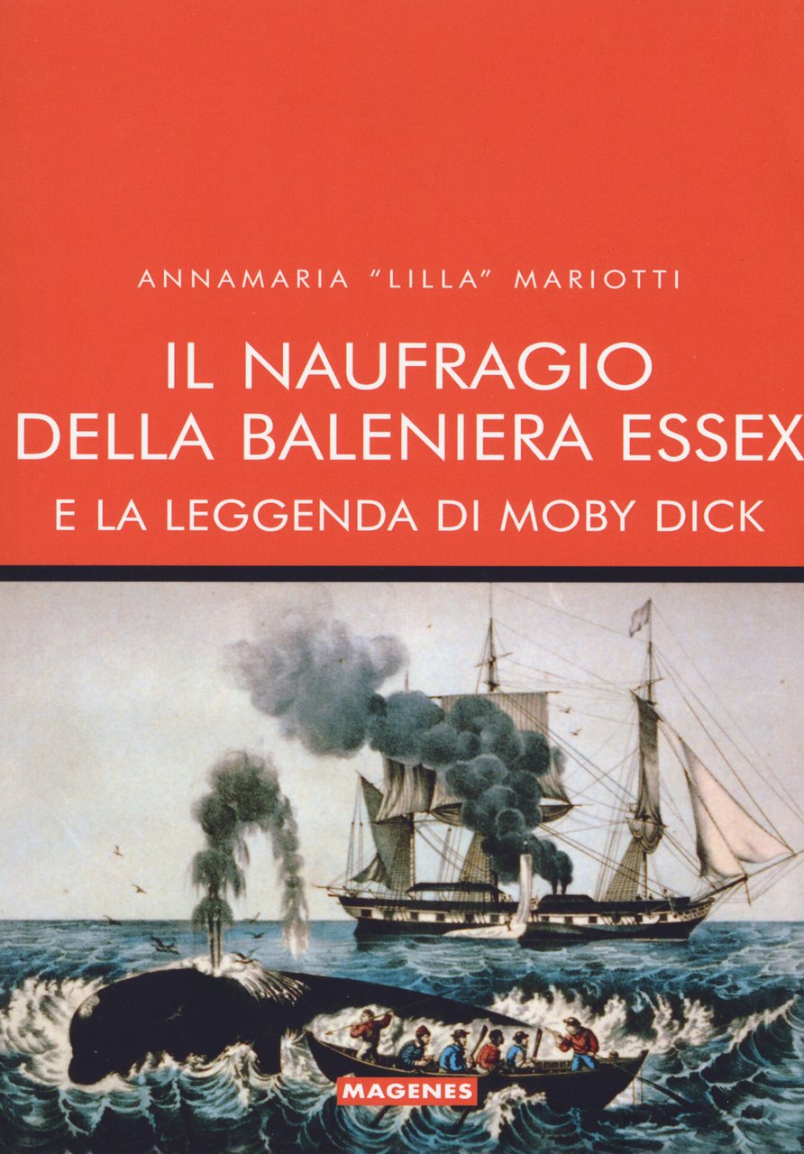 Il naufragio della baleniera Essex e la leggenda di Moby …