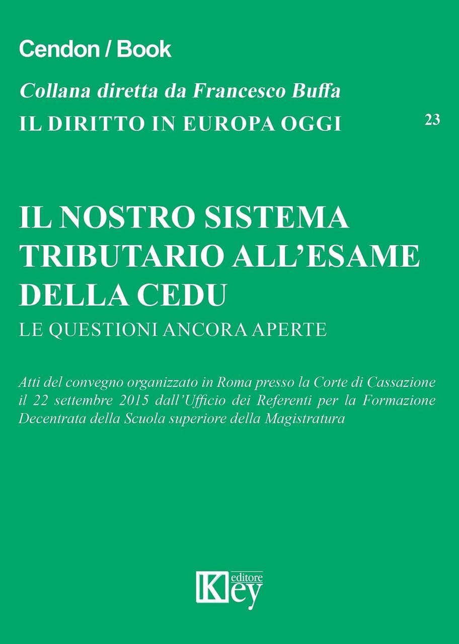 Il nostro sistema tributario all'esame della CEDU. Le questioni ancora …