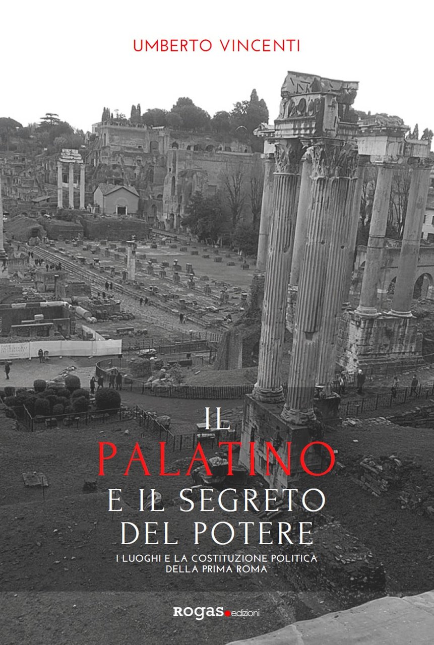 Il Palatino e il segreto del potere. I luoghi e …