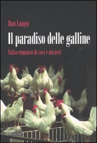 Il paradiso delle galline. Falso romanzo di voci e misteri | Immagine principale