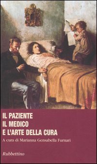 Il paziente, il medico e l'arte della cura