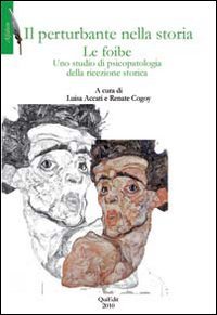 Il perturbante nella storia. Le foibe. Uno studio di psicopatologia …