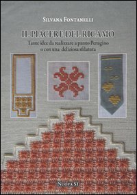 Il piacere del ricamo. Tante idee da realizzare a punto …