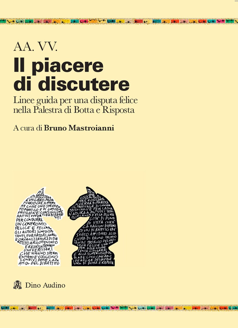 Il piacere di discutere. Linee guida per una disputa felice …
