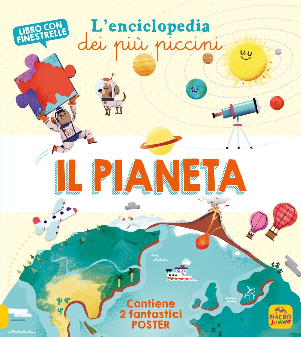 Il pianeta. L'enciclopedia dei più piccini. Ediz. a colori. Con …