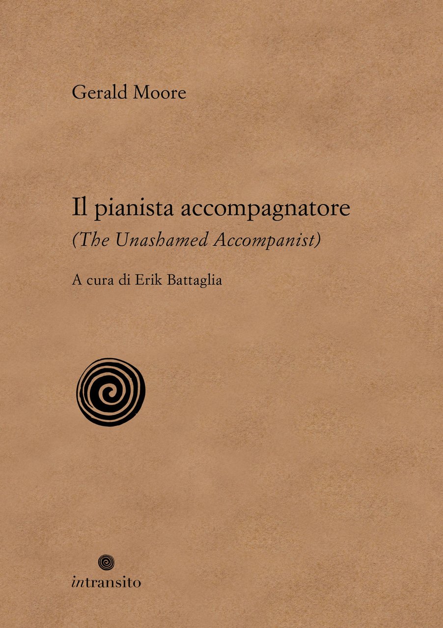 Il pianista accompagnatore-The unashamed accompanist