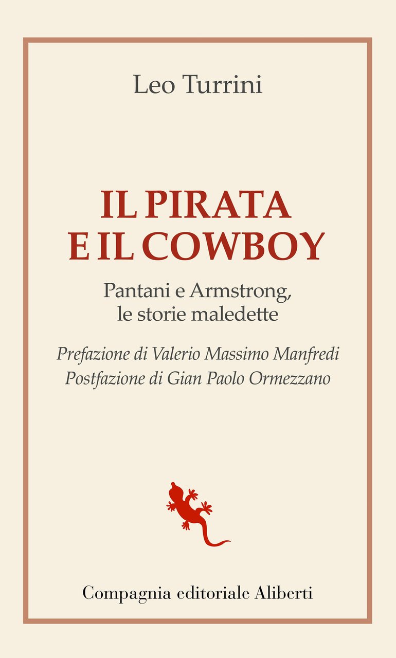 Il pirata e il cowboy. Pantani e Armstrong, le storie …