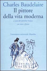 Il pittore della vita moderna. Testo francese a fronte