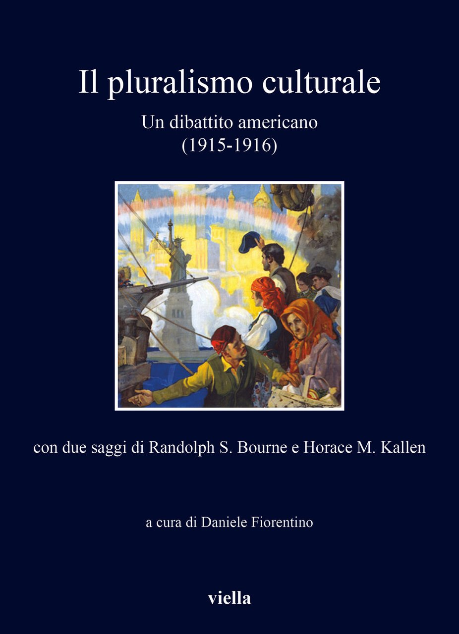 Il pluralismo culturale. Un dibattito americano (1915-1916). Con due saggi …