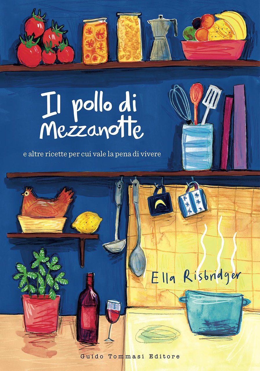 Il pollo di mezzanotte e altre ricette per cui vale …