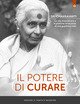 Il potere di curare. La vita straordinaria e le pratiche … | Immagine principale
