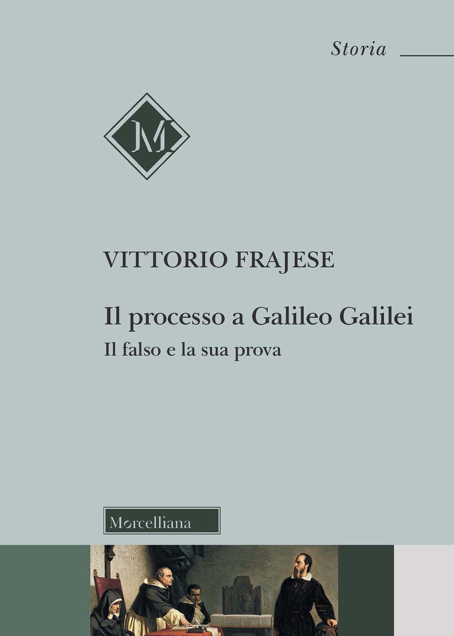 Il processo a Galileo Galilei. Il falso e la sua …