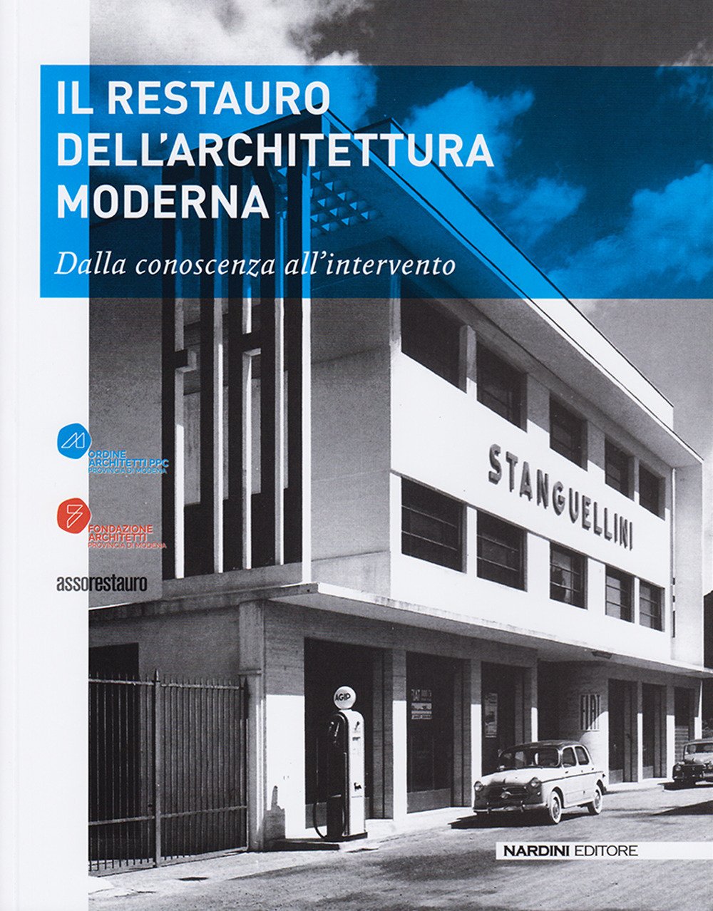 Il restauro dell'architettura moderna. Dalla conoscenza all'intervento | Immagine principale