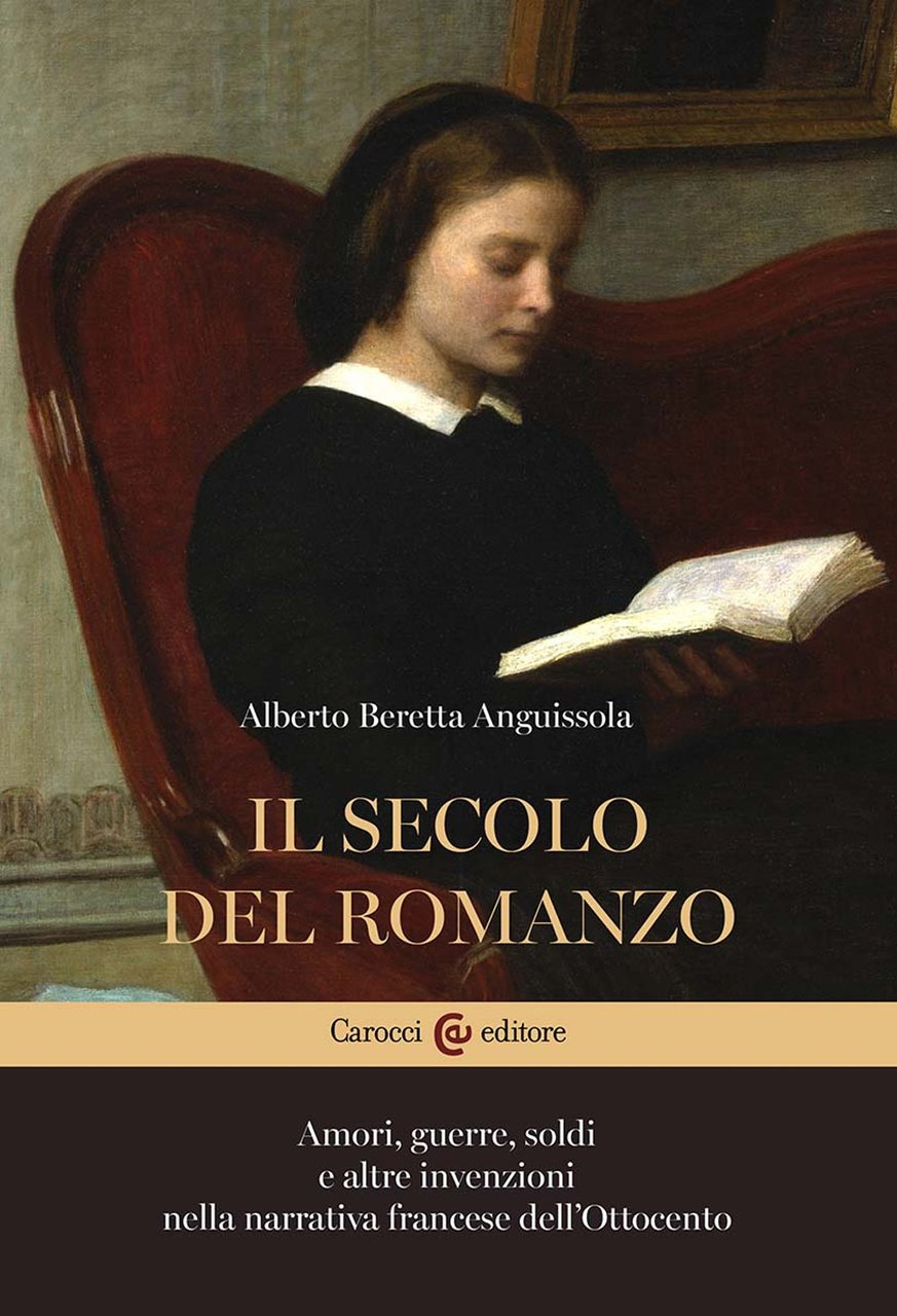 Il secolo del romanzo. Amori, guerre, soldi e altre invenzioni …