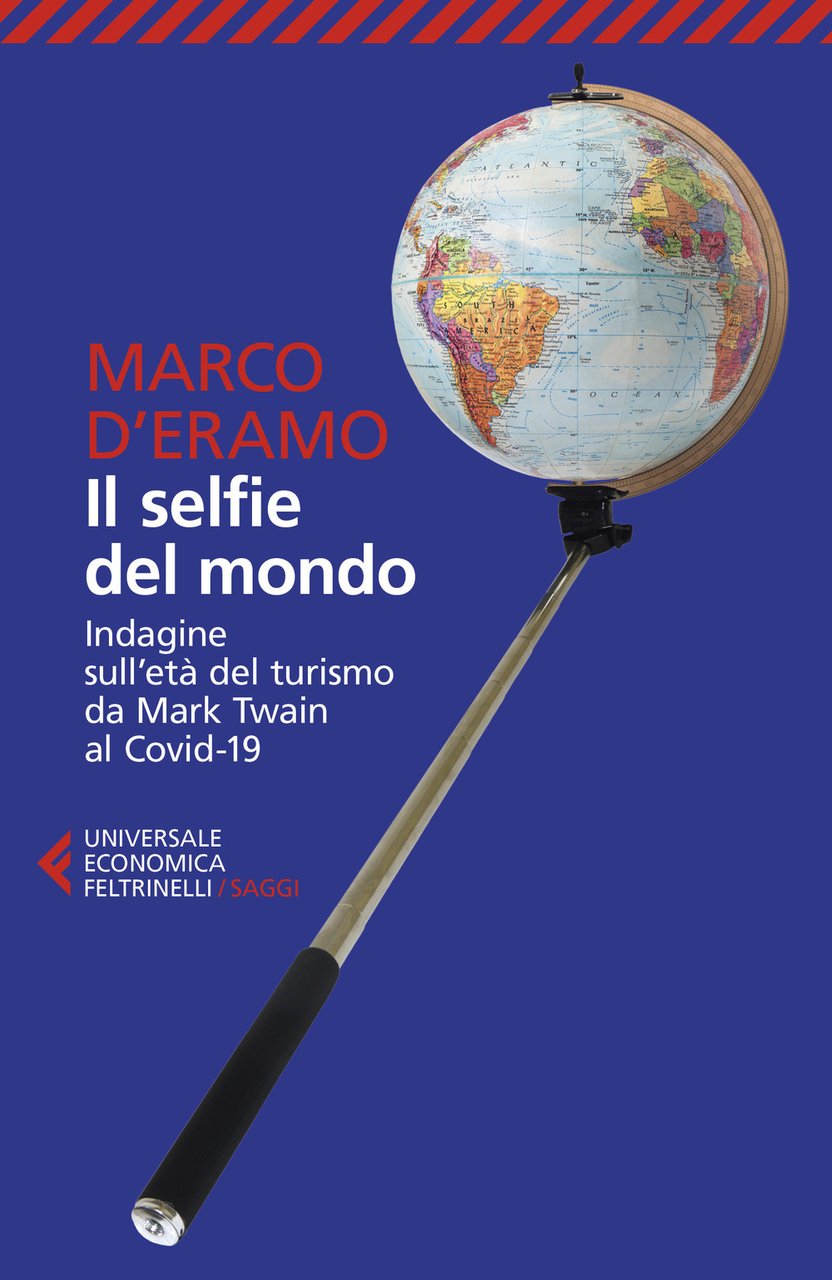 Il selfie del mondo. Indagine sull'età del turismo da Mark … | Immagine principale