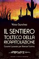 Il sentiero tolteco della ricapitolazione. Guarire il passato per liberare … | Immagine principale