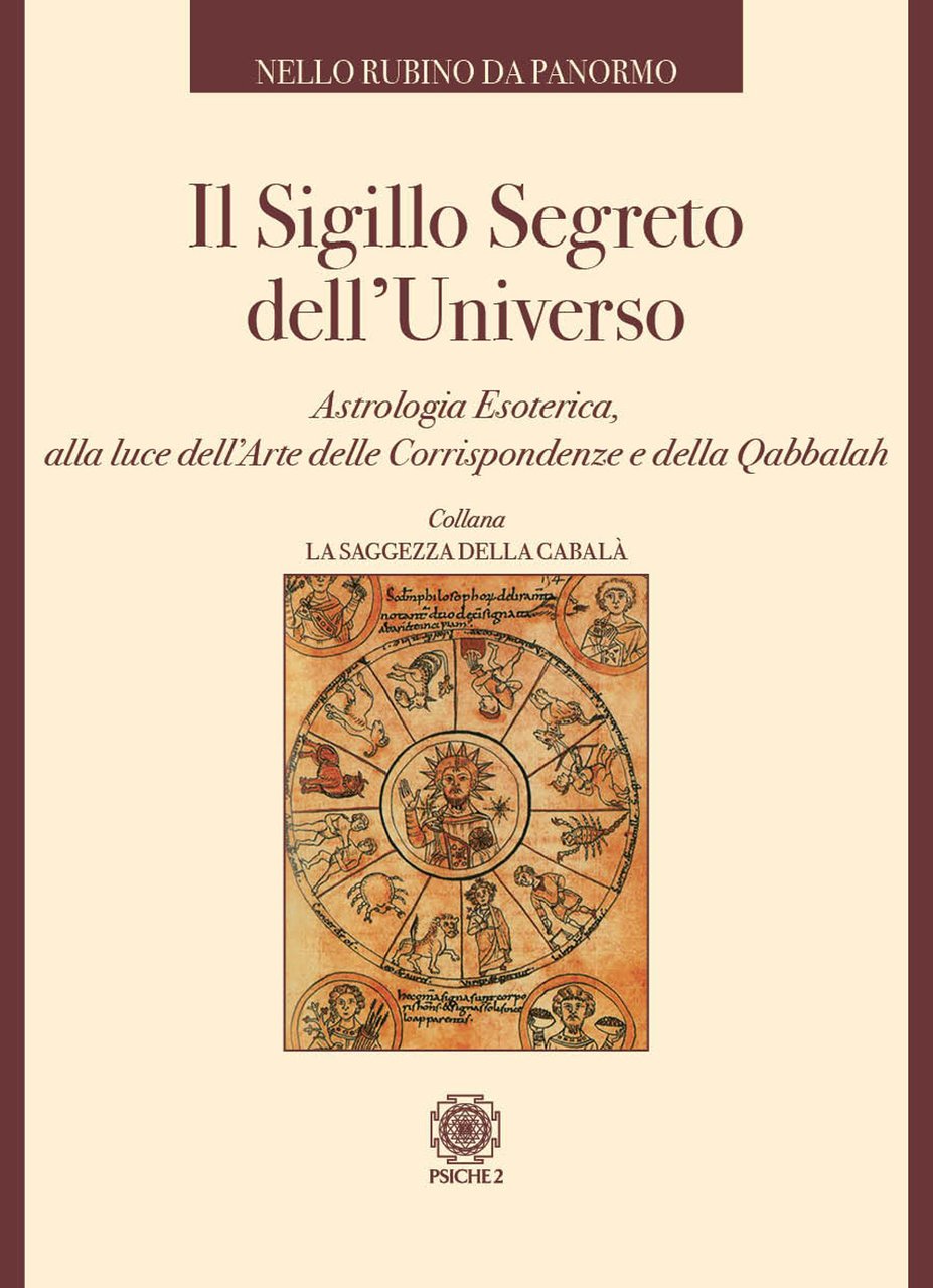 Il sigillo segreto dell'universo. Astrologia esoterica, alla luce dell'arte delle …