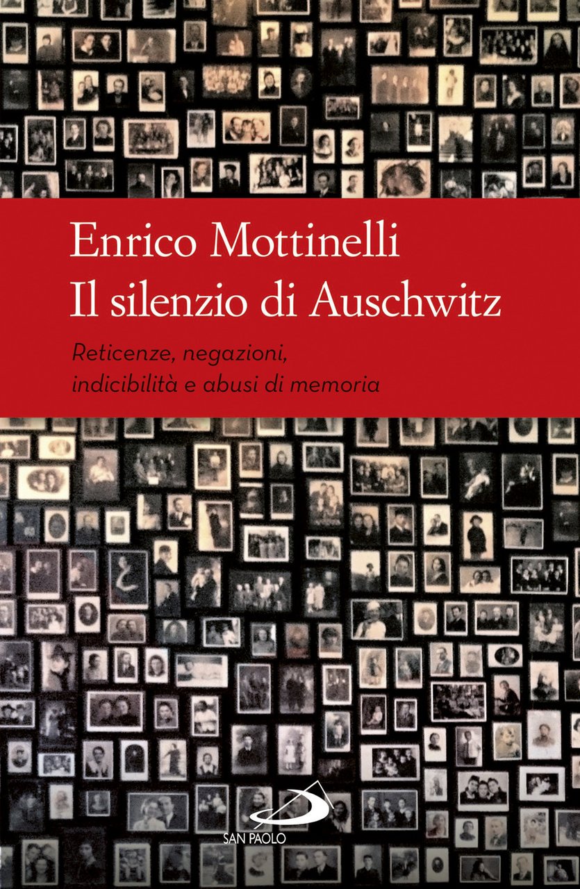 Il silenzio di Auschwitz. Reticenze, negazioni, indicibilità e abusi di …