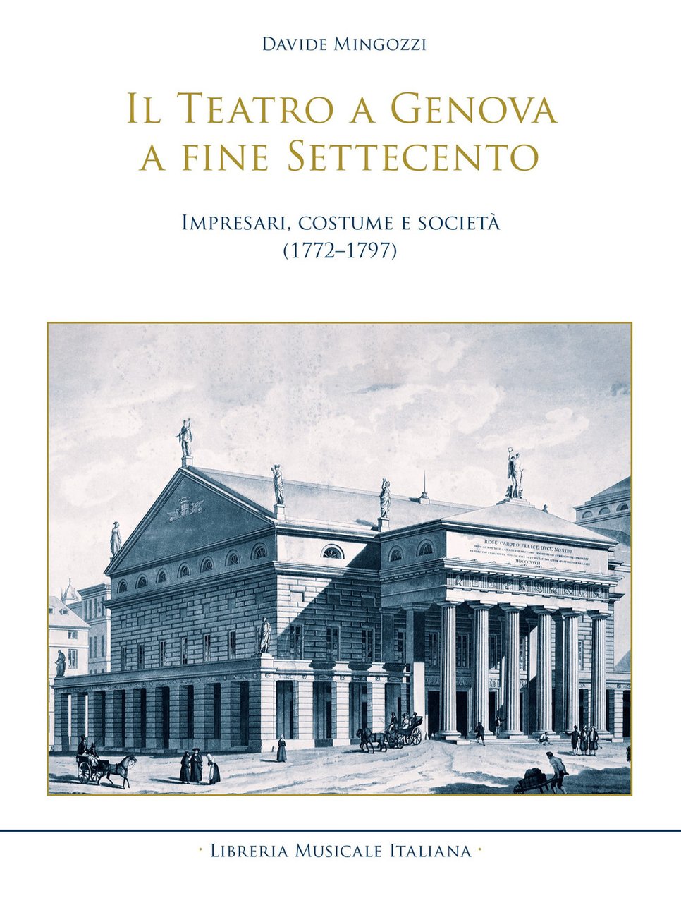 Il teatro a Genova a fine Settecento. Impresari, costume e … | Immagine principale