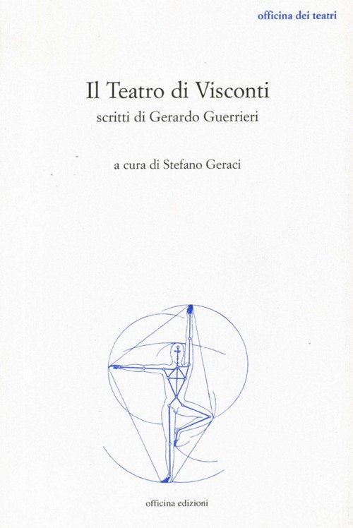 Il teatro di Visconti. Scritti di Gerardo Guerrieri | Immagine principale