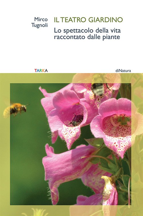 Il teatro giardino. Lo spettacolo della vita raccontato dalle piante | Immagine principale