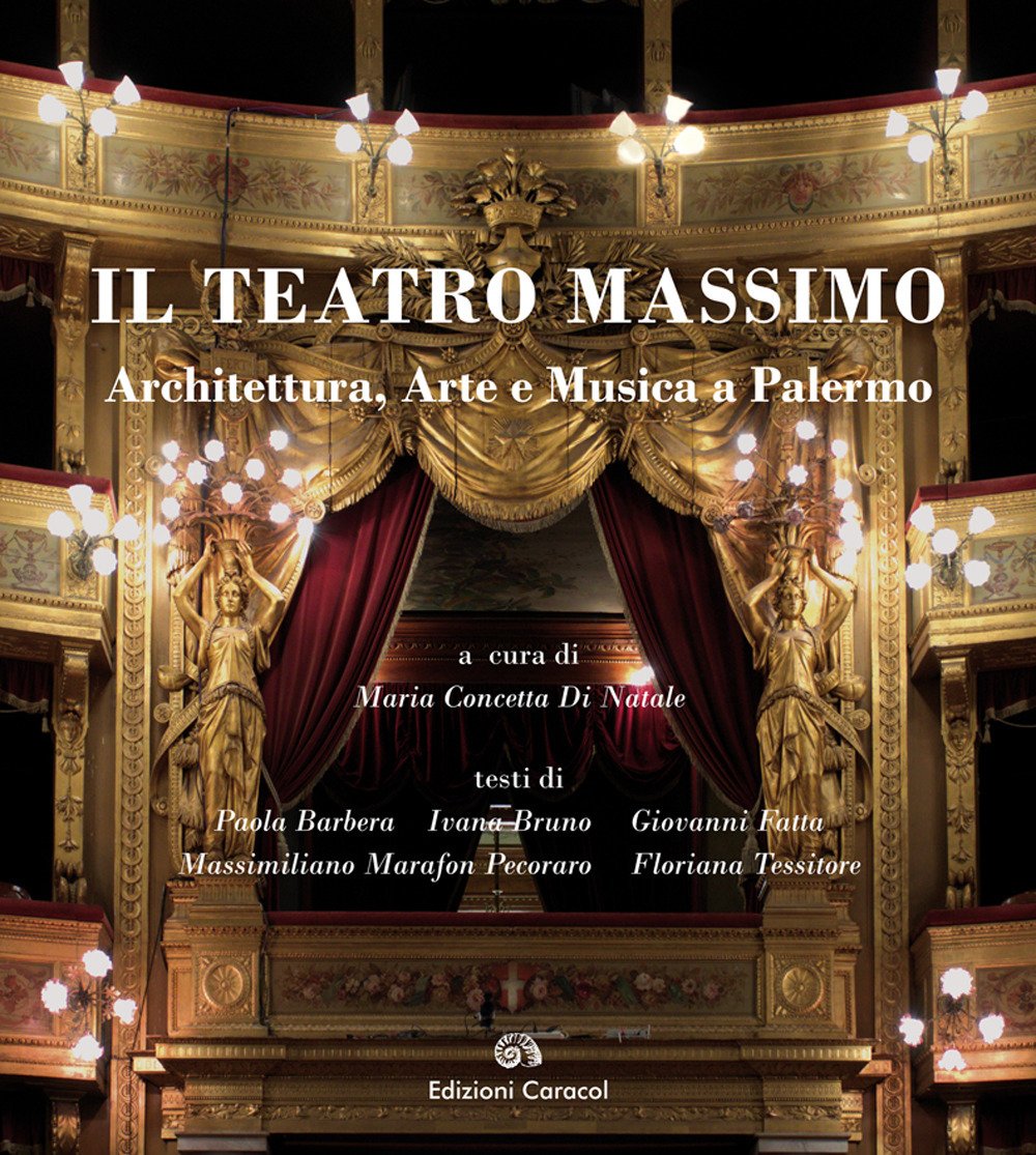 Il Teatro Massimo. Architettura, arte e musica a Palermo. Ediz. … | Immagine principale