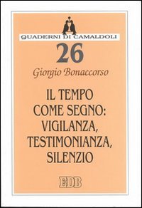 Il tempo come segno: vigilanza, testimonianza, silenzio | Immagine principale