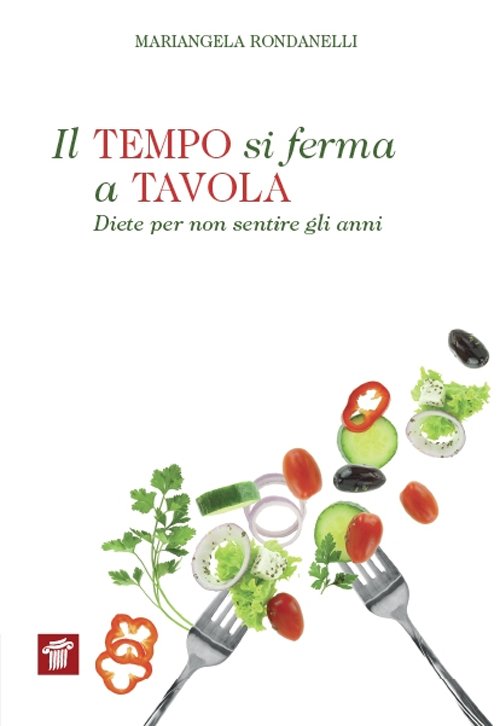Il tempo si ferma a tavola. Diete per non sentire …