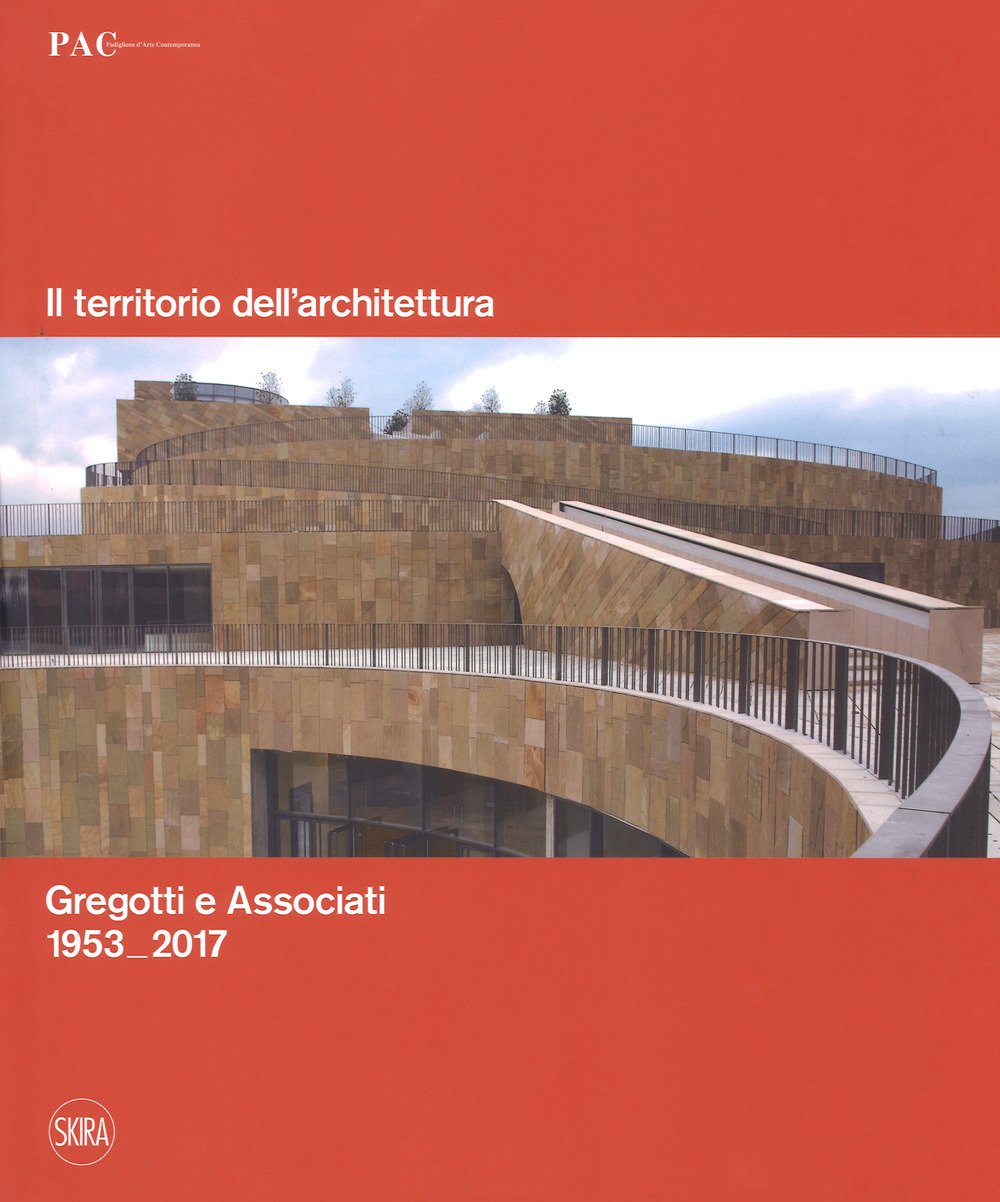Il territorio dell'architettura. Gregotti e Associati 1953-2017. Ediz. italiana e … | Immagine principale