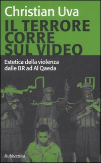 Il terrore corre sul video. Estetica della violenza dalle BR … | Immagine principale