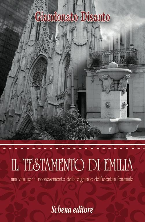 Il testamento di Emilia. Una vita per il riconoscimento della …