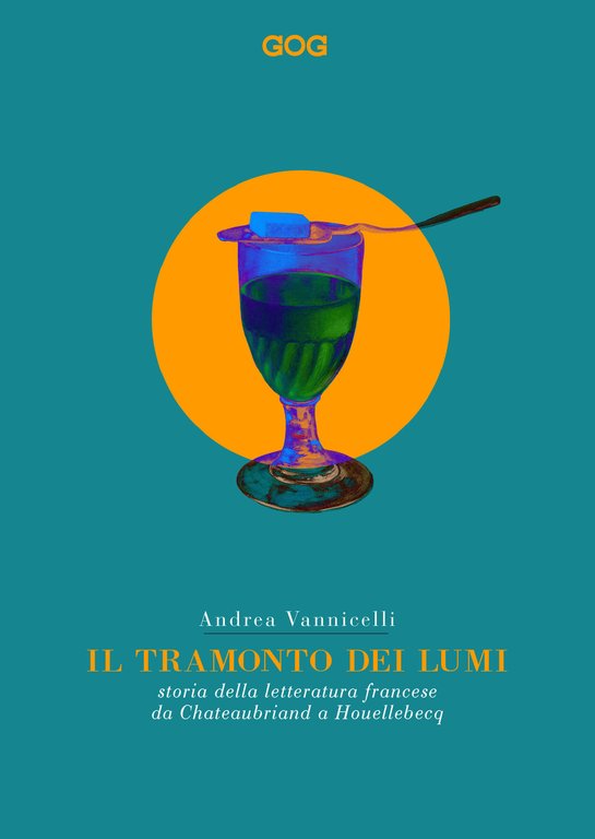 Il tramonto dei lumi. Storia della letteratura francese da Chateaubriand a Houellebecq