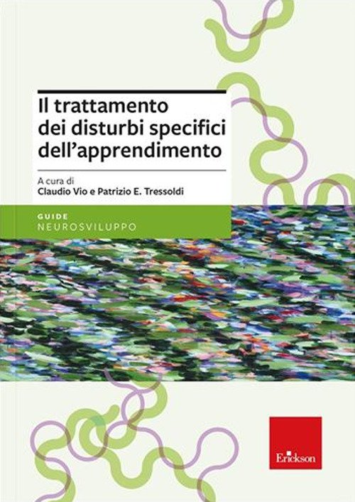 Il trattamento dei disturbi specifici dell'apprendimento scolastico. Nuova ediz.