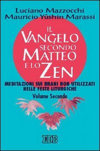 Il Vangelo secondo Matteo e lo zen. Vol. 2: Meditazioni … | Immagine principale